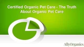 Certified Organic Pet Care - The Truth About Organic Pet Care