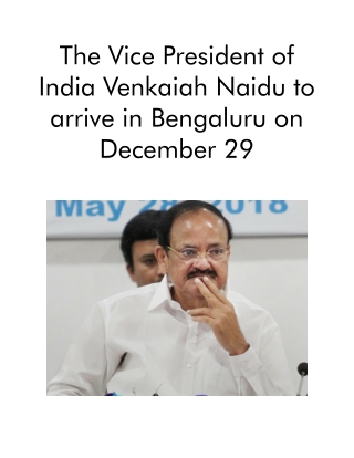 The Vice President of India Venkaiah Naidu to Arrive in Bengaluru on December 29