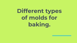 Different types of Baking molds
