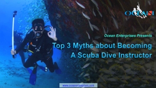 Top 3 Myths about Becoming a Scuba Dive Instructor