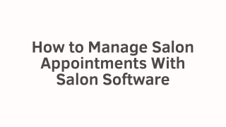 How to Manage Salon Appointments With Salon Software