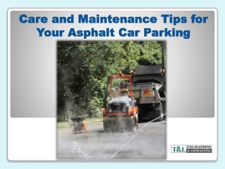 Care and Maintenance Tips for Your Asphalt Car Parking