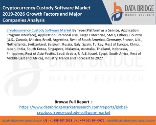 Cryptocurrency Custody Software Market 2019-2026 Growth Factors and Major Companies Analysis