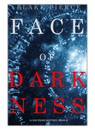 [PDF] Free Download Face of Darkness (A Zoe Prime Mystery—Book 6) By Blake Pierce