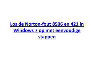 Los de Norton-fout 8506 en 421 in Windows 7 op met eenvoudige stappen