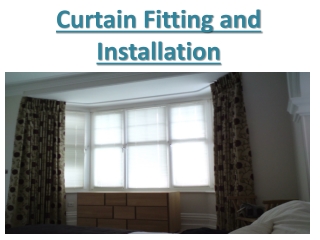 Curtain Fitting and Installation