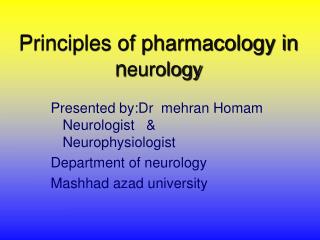Principles of pharmacology in n eurology