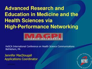 Advanced Research and Education in Medicine and the Health Sciences via High-Performance Networking