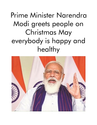 Prime Minister Narendra Modi Greets People on Christmas May Everybody is Happy and Healthy