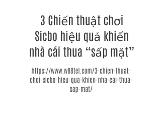 3 Chiến thuật chơi Sicbo hiệu quả khiến nhà cái thua “sấp mặt”