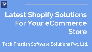 Latest Shopify Solutions For Your eCommerce Store