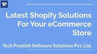 Latest Shopify Solutions For Your eCommerce Store