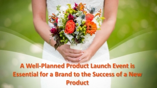 A Well-Planned Product Launch Event is Essential for a Brand to the Success of a New Product