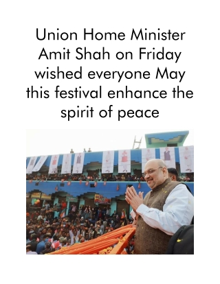 Union Home Minister Amit Shah on Friday Wished Everyone May This Festival Enhance the Spirit of Peace