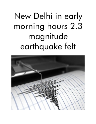 New Delhi in early morning hours 2.3 magnitude earthquake felt