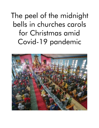 The Peel of the Midnight Bells in Churches Carols for Christmas Amid Covid-19 Pandemic