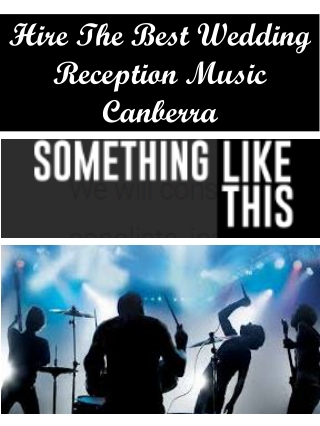 Hire The Best Wedding Reception Music Canberra