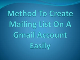 Method To Create Mailing List On A Gmail Account Easily