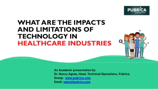 What are the Impacts and limitations of technology in healthcare industries? - Pubrica