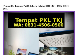 Tempat Pkl Jurusan Tkj Di Jakarta Selatan 2021 Ô831.45Ô6.Ô5ÔÔ[WA]