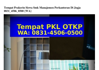 Tempat Prakerin Siswa Smk Manajemen Perkantoran Di Jogja 0831~4506~0500(whatsApp)