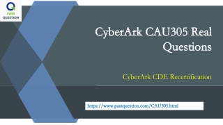CyberArk CAU305 Practice Test Questions