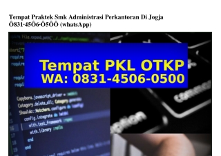 Tempat Praktek Smk Administrasi Perkantoran Di Jogja Ô831-45Ô6-Ô5ÔÔ(whatsApp)