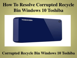 How To Resolve Corrupted Recycle Bin Windows 10 Toshiba