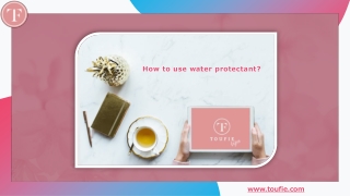 How to use water protectant?