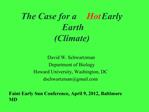 The Case for a Hot Early Earth Climate