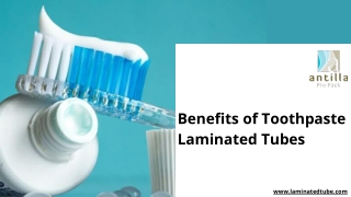 Benefits of Toothpaste Laminated Tubes