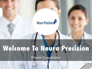 Detail Presentation About Neuro Precision