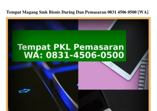 Tempat Magang Smk Bisnis Daring Dan Pemasaran Ö831–45Ö6–Ö5ÖÖ{WA}