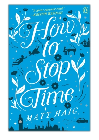 [PDF] Free Download How to Stop Time By Matt Haig