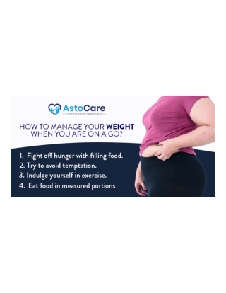 How To Manage Your Weight When You Are On A Go?