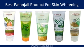 Patanjali Products for Skin Whitening