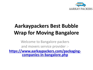 Aarkaypackers Best Bubble Wrap for Moving Bangalore