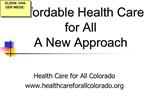 Affordable Health Care for All A New Approach