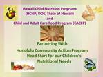 Hawaii Child Nutrition Programs HCNP, DOE, State of Hawaii and Child and Adult Care Food Program CACFP