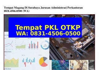 Tempat Magang Di Surabaya Jurusan Administrasi Perkantoran Ö831 45Ö6 Ö5ÖÖ(whatsApp)