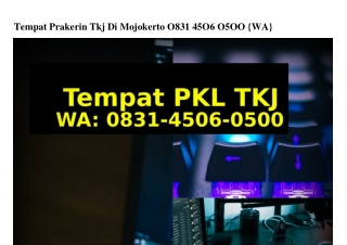 Tempat Prakerin Tkj Di Mojokerto O831-45O6-O5OO(WA)