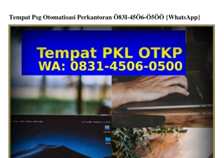 Tempat Psg Otomatisasi Perkantoran Ô83145Ô6Ô5ÔÔ{WhatsApp}