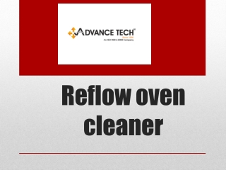 Buy online Reflow oven cleaner low cost from Advance Tech