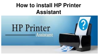 How to install HP Printer Assistant