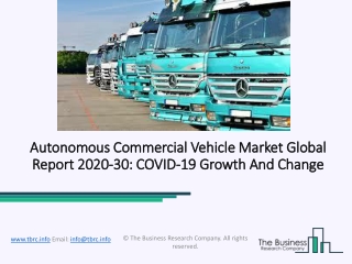Autonomous Commercial Vehicle Market Growth Factors, Regional Analysis Forecasts To 2023