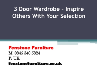 3 Door Wardrobe – Inspire Others With Your Selection