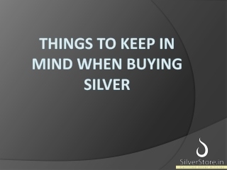 Things to Keep in Mind When Buying Silver