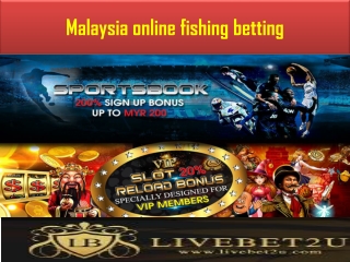 Malaysia Online Fishing Betting