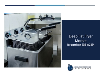 Deep Fat Fryer Market to be Worth US$1,537.394 million by 2024