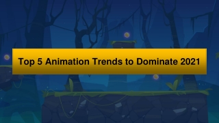 Top 5 Animation Trends to Dominate 2021